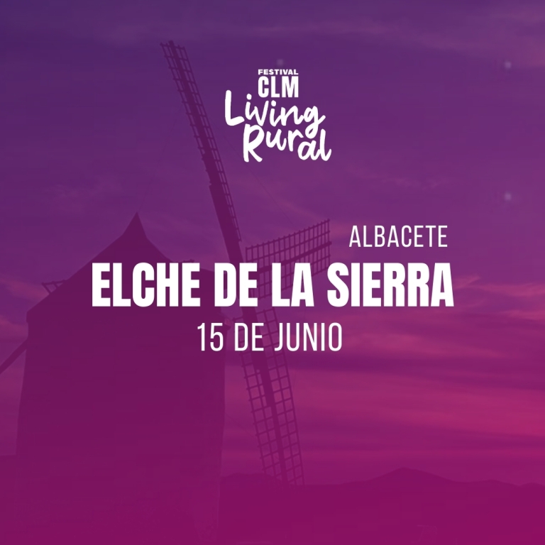 Festival CLM Living Rural Elche de la Sierra